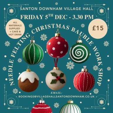 Colourful felt Christmas baubles with text promoting a workshop at Santon Downham Village Hall.